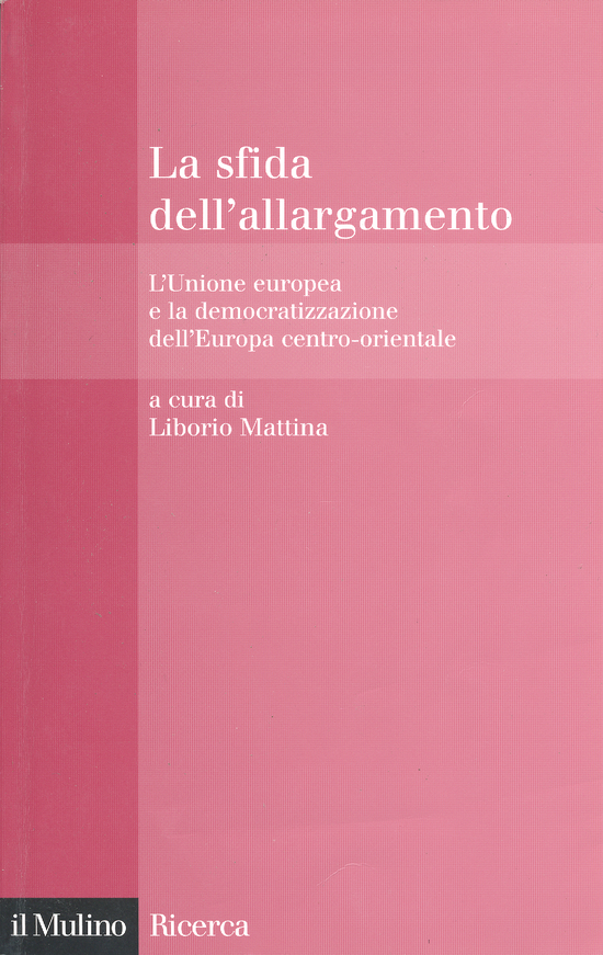 Copertina del libro La sfida dell'allargamento (L'Unione europea e la democratizzazione dell'Europa centro-orientale)