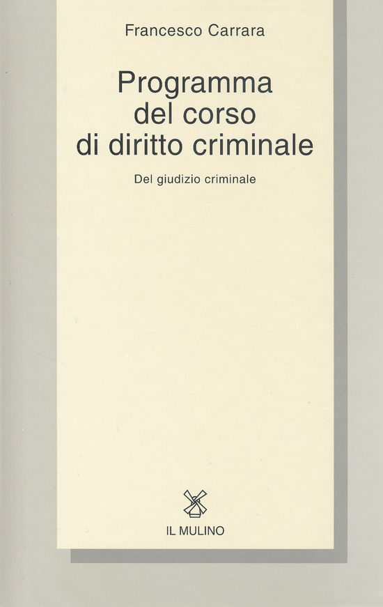 Copertina del libro Programma del corso di diritto criminale (Del giudizio criminale)