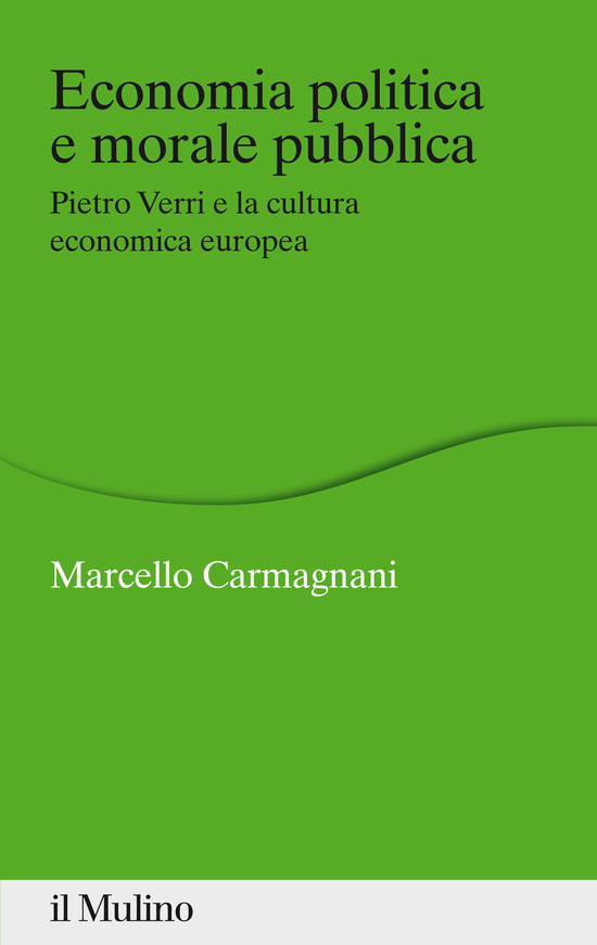 Copertina del libro Economia politica e morale pubblica (Pietro Verri e la cultura economica europea)