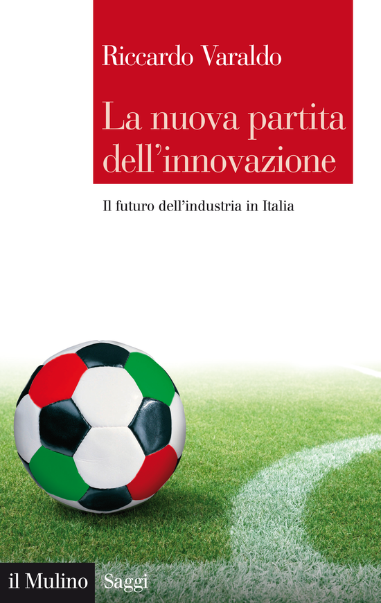 Copertina del libro La nuova partita dell'innovazione (Il futuro dell'industria in Italia)