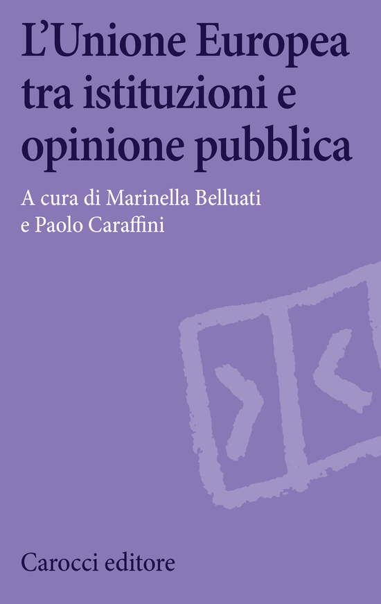 Copertina del libro L'Unione Europea tra istituzioni e opinione pubblica ()