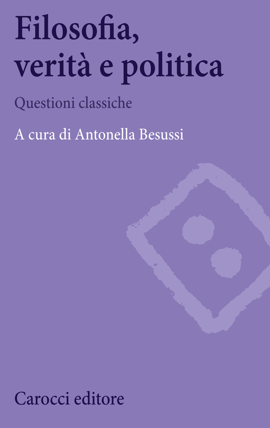 Copertina del libro Filosofia, verità e politica