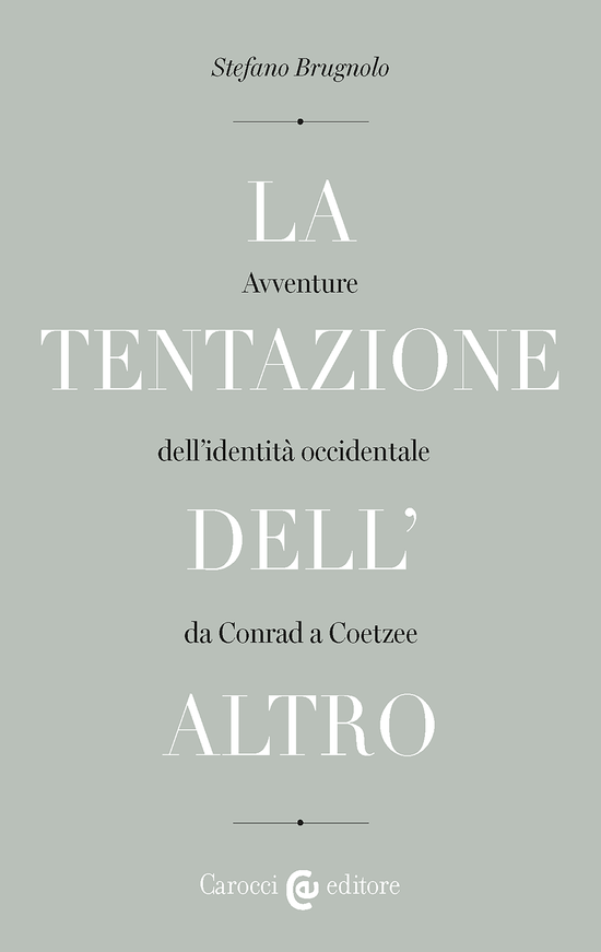 Copertina del libro La tentazione dell’Altro (Avventure dell’identità occidentale da Conrad a Coetzee)