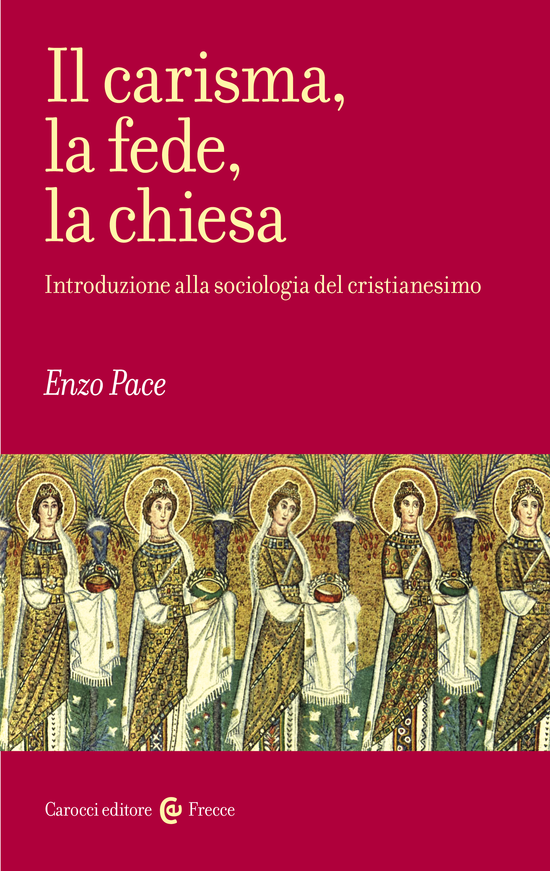 Copertina del libro Il carisma, la fede, la chiesa (Introduzione alla sociologia del cristianesimo)