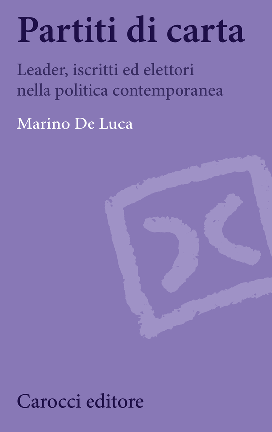 Copertina del libro Partiti di carta (Leader, iscritti ed elettori nella politica contemporanea)