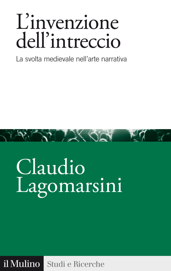 Copertina del libro L'invenzione dell'intreccio (La svolta medievale nell’arte narrativa)