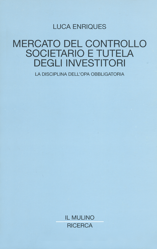 Copertina del libro Mercato del controllo societario e tutela degli investitori (La disciplina dell'opa obbligatoria)